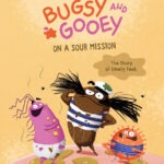 Bugsy and Gooey on a sour mission