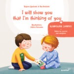 I will show you that I'm thinking of you