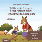 I feel restless when separated from my mum